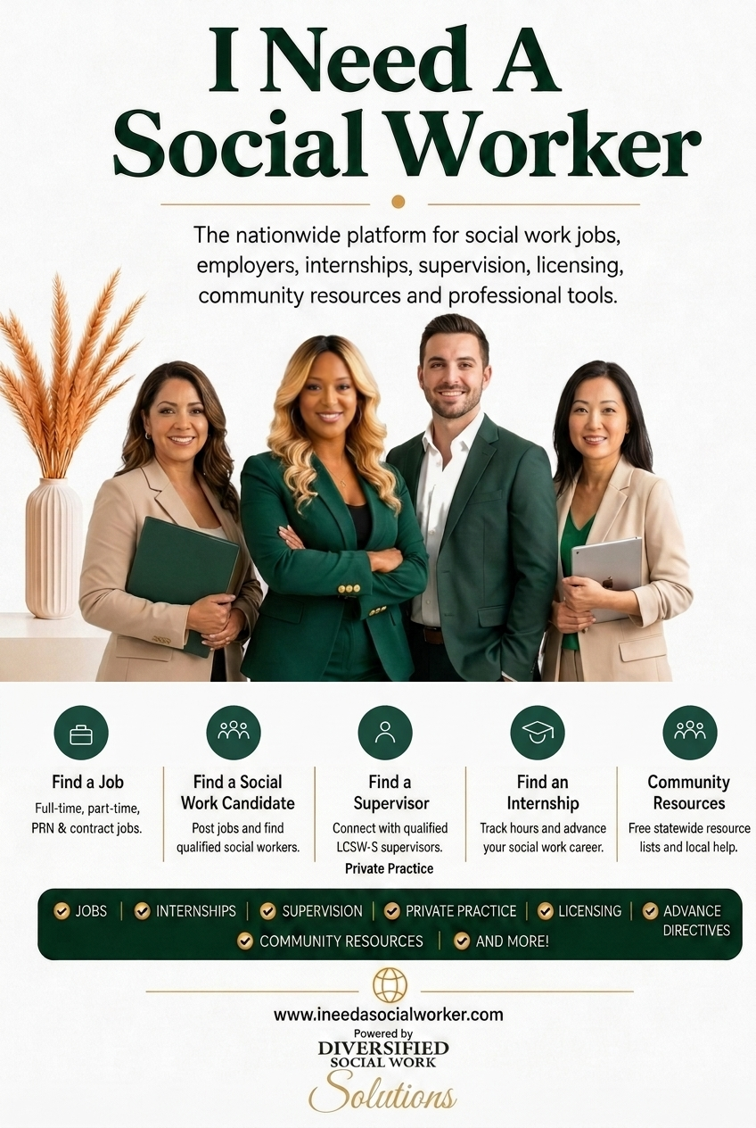 I Need A Social Worker — the nationwide platform for social work jobs, employers, internships, supervision, licensing, community resources and professional tools. Powered by Diversified Social Work Solutions.